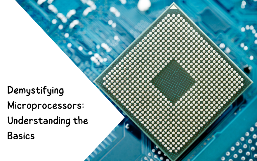 Demystifying Microprocessors